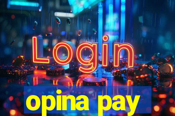 opina pay